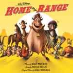 Cover for album: Alan Menken, Glenn Slater (2) – Home On The Range (An Original Walt Disney Records Soundtrack)