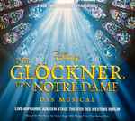 Cover for album: Alan Menken, Stephen Schwartz – Disney's Der Glöckner Von Notre Dame (Live-Aufnahme Aus Dem Stage Theater Des Westens Berlin)(CD, Album)