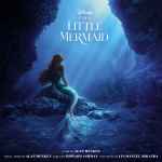 Cover for album: Alan Menken, Howard Ashman, Lin-Manuel Miranda – The Little Mermaid (2023 Original Motion Picture Soundtrack)