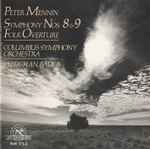 Cover for album: Peter Mennin / Columbus Symphony Orchestra, Christian Badea – Symphony Nos. 8 & 9, Folk Overture