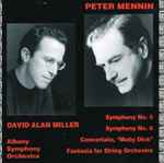 Cover for album: Peter Mennin, David Alan Miller, Albany Symphony Orchestra – Symphony No. 5 / Symphony No. 6 / Concertato 