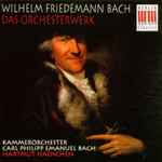 Cover for album: Wilhelm Friedemann Bach, Kammerorchester C.P.E. Bach, Hartmut Haenchen – Das Orchesterwerk