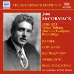 Cover for album: John McCormack (2), Handel, Schumann, Rachmaninov, Merikanto – 1920-1923 Victor Talking Machine Company Recordings(CD, Compilation)