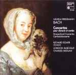Cover for album: Wilhelm Friedemann Bach - Richard Egarr, London Baroque, Charles Medlam – Concertos Pour Clavecin Et Cordes(CD, Album)