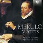 Cover for album: Claudio Merulo / Modus Ensemble, Mauro Marchetti – Motets(CD, )