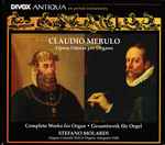 Cover for album: Claudio Merulo, Stefano Molardi – Opera Omina Per Organo(2×CD, Reissue, Stereo, 2×SACD, Hybrid, Multichannel, Stereo, Reissue)