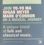 Cover for album: Yo-Yo Ma, Edgar Meyer, Mark O'Connor – Join Yo-Yo Ma, Edgar Meyer, Mark O'Connor On A Musical Journey(CD, Compilation, Promo)