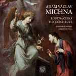 Cover for album: Adam Václav Michna, Ensemble Inégal, Adam Viktora – The Czech Lute / Loutna česká(CD, )