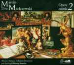 Cover for album: Marcin Mielczewski, Musicae Antiquae Collegium Varsoviense – Opera Omnia 2(CD, )