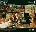Cover for album: Marcin Mielczewski, Musicae Antiquae Collegium Varsoviense – Opera Omnia 5(CD, )