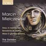 Cover for album: Marcin Mielczewski, The Sixteen, Eamonn Dougan – Deus, In Nomine Tuo; Benedictio Et Claritas; Missa O Gloriosa Domina(CD, Album)