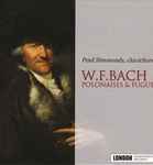 Cover for album: W. F. Bach - Paul Simmonds (4) – Polonaises & Fugues(CD, Album)