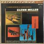 Cover for album: Glenn Miller Bajo La Direccion De Ray McKinley – El Sonido Auténtico De La Nueva Banda De Glenn Miller(LP, Album, Stereo, Mono)
