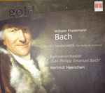 Cover for album: Wilhelm Friedemann Bach, Hartmut Haenchen, Kammerorchester Carl Philipp Emanuel Bach – Das Orchesterwerk - The Works For Orchestra(CD, Album, Reissue)