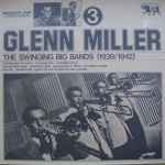 Cover for album: The Swinging Big Bands - Glenn Miller Vol. 3