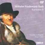 Cover for album: Wilhelm Friedemann Bach - Rastatter Hofkapelle, Jürgen Ochs – Kantaten II(CD, Album, Stereo)