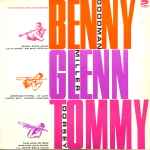 Cover for album: Benny, Glenn And Tommy With The Francis Bay Orchestra – Benny, Glenn And Tommy(LP, Album, Reissue)