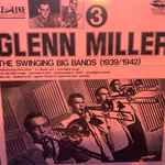 Cover for album: The Swinging Big Bands (1939/1942) - Glenn Miller Vol. 3(LP, Album)