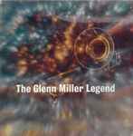 Cover for album: The Glenn Miller Legend(Reel-To-Reel, 3 ¾ ips, 2-Track Mono, 5