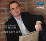 Cover for album: W.F. Bach, Anthony Spiri – Piano Works(CD, )