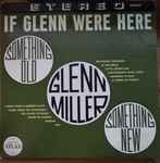 Cover for album: If Flenn Where Here Something Old Something New(LP, Album, Stereo)