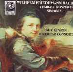 Cover for album: Wilhelm Friedemann Bach, Guy Penson, Ricercar Consort – Cembalo Konzerte - Sinfonia(CD, Album)