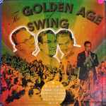 Cover for album: Glenn Miller, Benny Goodman, Artie Shaw, Tommy Dorsey – The Golden Age Of Swing(8×LP, Compilation, Box Set, )