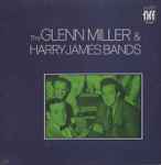 Cover for album: Glenn Miller And Harry James (2) – The Glenn Miller & Harry James Bands(LP, Compilation)