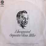 Cover for album: A Inesquecível Orquestra De Glenn Miller(LP, Compilation)