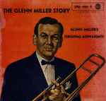 Cover for album: Glenn Miller And His Orchestra – Glenn Miller Story (Glenn Millers Original-Aufnahmen)