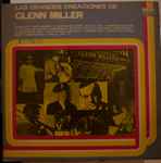Cover for album: Las Grandes Creaciones de Glenn Miller(LP, Compilation, Stereo)