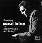 Cover for album: Paul Bley With Charlie Mingus, Art Blakey – Introducing Paul Bley