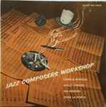 Cover for album: Charlie Mingus, Wally Cirillo, Teo Macero, John La Porta – Jazz Composers Workshop