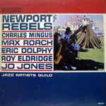 Cover for album: Charles Mingus, Max Roach, Eric Dolphy, Roy Eldridge, Jo Jones – Newport Rebels