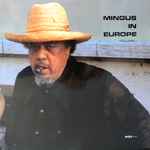 Cover for album: The Charles Mingus Quintet – Mingus In Europe Volume I