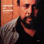 Cover for album: Charles Mingus Quintet Featuring Eric Dolphy – Mingus In Europe Volume II
