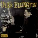 Cover for album: Duke Ellington • Charlie Mingus • Max Roach – Les Fleurs Africaines(7