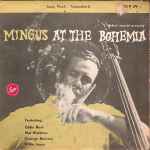 Cover for album: Charles Mingus Featuring Eddie Bert, Mal Waldron, George Barrow, Willie Jones – Mingus At The Bohemia, Vol. 1(7