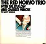 Cover for album: The Red Norvo Trio With Tal Farlow And Charles Mingus – The Savoy Sessions