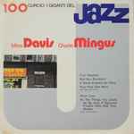Cover for album: Miles Davis / Charlie Mingus – I Giganti Del Jazz Vol. 100