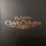 Cover for album: The Essence Of Charles Mingus(CD, Album, Compilation, Stereo)