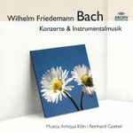 Cover for album: Wilhelm Friedemann Bach ‎– Musica Antiqua Köln, Reinhard Goebel – Konzerte & Instrumentalmusik(CD, Compilation)