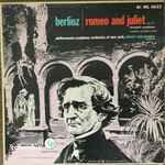 Cover for album: Berlioz / Philharmonic-Symphony Orchestra Of New York / Dimitri Mitropoulos – Romeo And Juliet Op. 17: Dramatic Symphony - Complete Orchestral Score