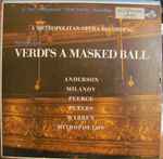 Cover for album: Verdi, Zinka Milanov, Roberta Peters, Marian Anderson, Jan Peerce, Leonard Warren, Dimitri Mitropoulos, Metropolitan Opera Orchestra – A Masked Ball (Highlights)