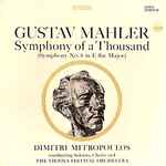 Cover for album: Gustav Mahler, Dimitri Mitropoulos Conducting Soloists, Choirs And The Vienna Festival Orchestra – Symphony Of A Thousand (Symphony No. 8 In E Flat Major)