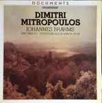 Cover for album: Johannes Brahms, Dimitri Mitropoulos, New York Philharmonic Orchestra – Sinfonia N.3 / Ouverture Accademica Op. 80(LP, Mono)