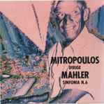 Cover for album: Dimitri Mitropoulos - Gustav Mahler – Sinfonia N.6