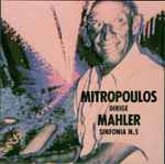 Cover for album: Mahler, Mitropoulos – Sinfonia N. 5(CD, Remastered)