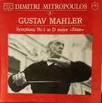 Cover for album: Dimitri Mitropoulos, Gustav Mahler – Symphony No. 1 In D Major 