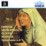 Cover for album: Gustav Mahler, Dimitri Mitropoulos, Kölner Rundfunk-Sinfonie-Orchester – Symphonie n. 6(CD, Remastered, Mono)